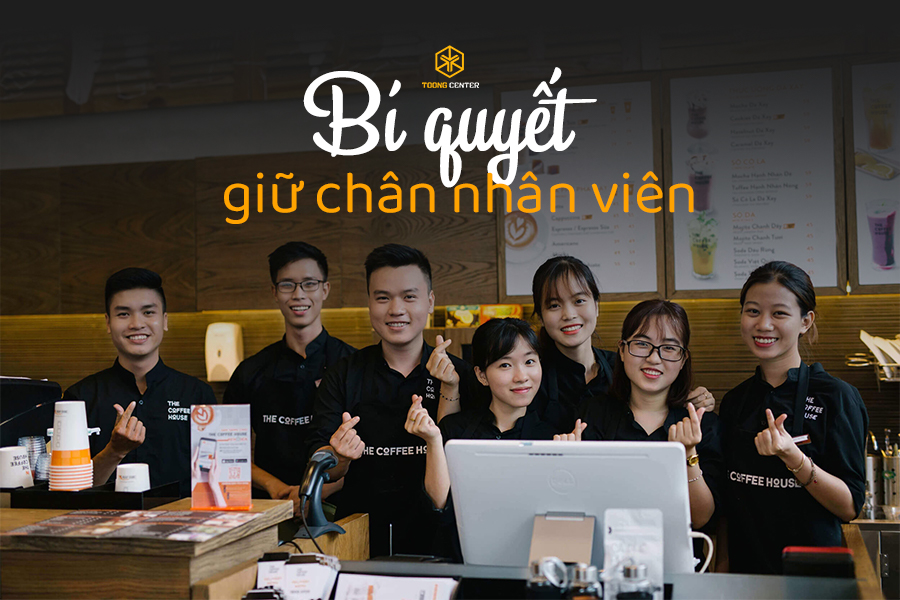 Bí kíp giữ nhân viên cho quán cà phê và Chiến lược quản lý nhân sự hiệu quả
